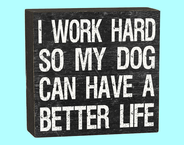 Work Hard Dog Box - 10112B